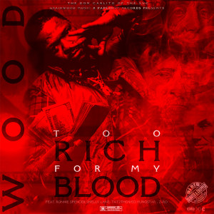 อัลบัม Too Rich For My Blood (Slowed & Chopped) ศิลปิน Wood