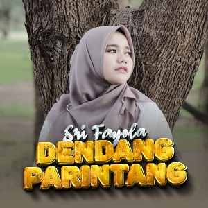 ดาวน์โหลดและฟังเพลง Dendang Parintang พร้อมเนื้อเพลงจาก Sri Fayola