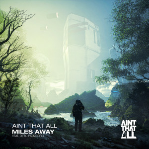 Album Miles Away from Aint That All