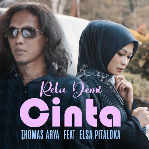 收听Thomas Arya的Rela Demi Cinta (Versi Akustik)歌词歌曲