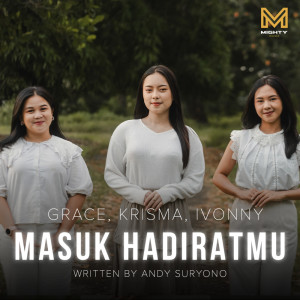 Album Masuk HadiratMu from mighty music