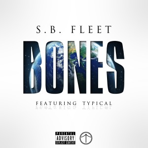 S.B. Fleet的專輯Bones (feat. Typical) - Single (Explicit)