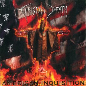 Christian Death的专辑American Inquisition (Explicit)