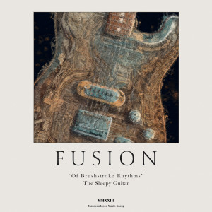 Album Fusion of Brushstroke Rhythms oleh Acoustic Guitar Music