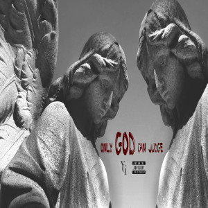 Album Only God Can Judge (Explicit) from Michael Callender