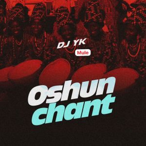 Dengarkan lagu Oshun Chant nyanyian DJ Yk Mule dengan lirik