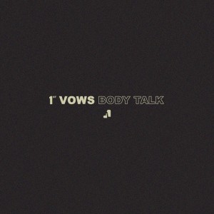 Listen to Body Talk song with lyrics from 1ST VOWS