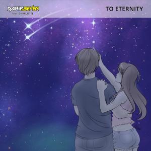 Album To Eternity (feat. Charlotte) from Daniel Seven
