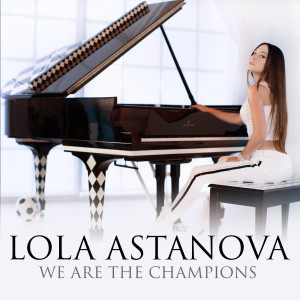Listen to We Are the Champions song with lyrics from Lola Astanova