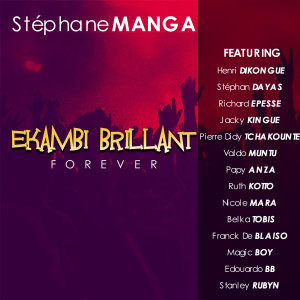 Listen to Ekambi Brillant Forever song with lyrics from Stephane Manga