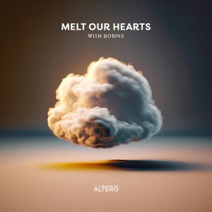 Listen to melt our hearts song with lyrics from Altero