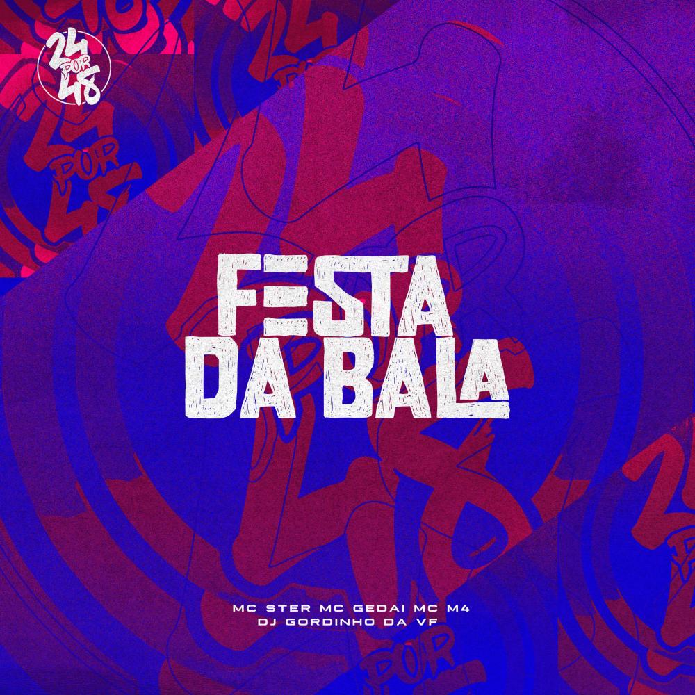 Festa da Bala (Explicit)