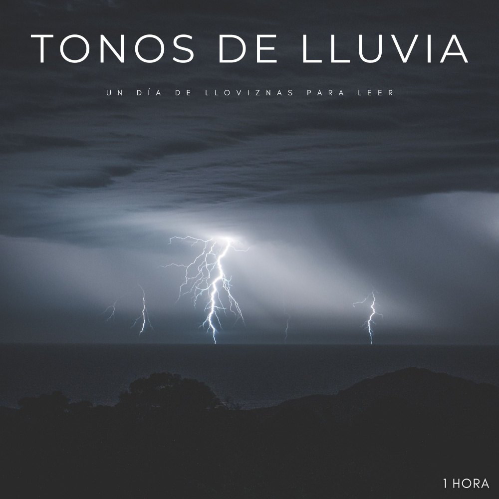 Tonos De Lluvia: Un Día De Lloviznas Para Leer - 1 Hora