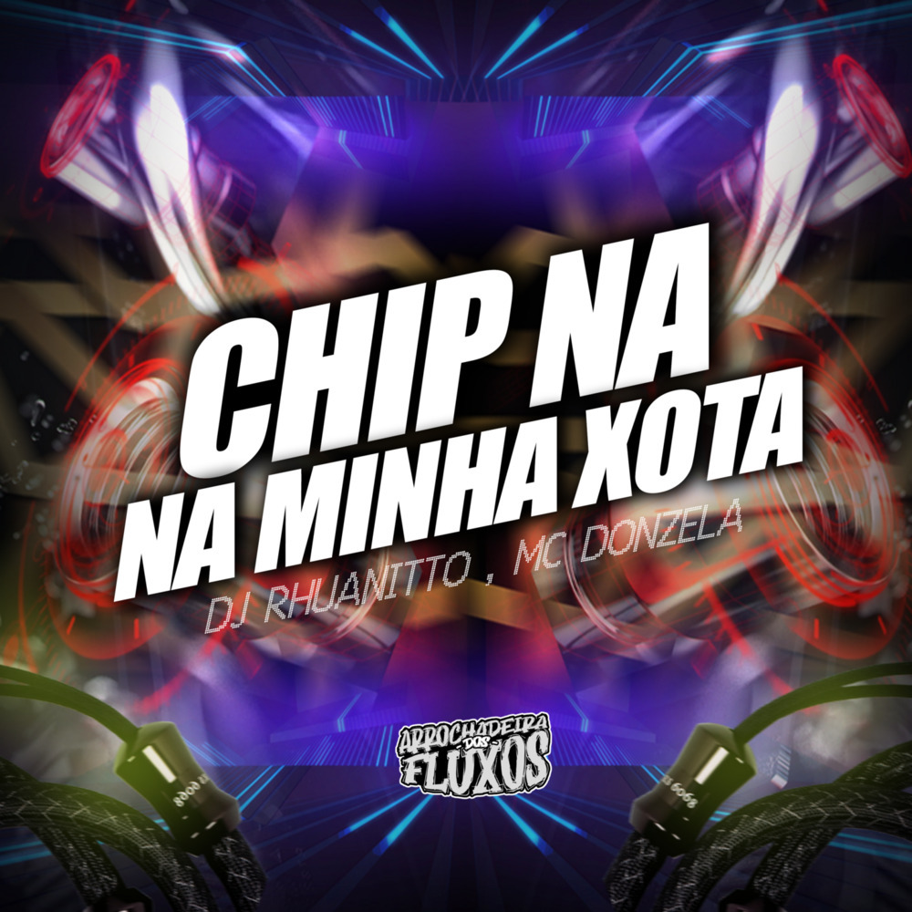 Chip na Minha Xota -  Super Slowed
