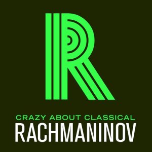 The Russian Symphony Orchestra的專輯Crazy About Classical: Rachmaninov