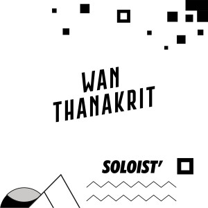 อัลบัม Soloist ศิลปิน Wan Thanakrit