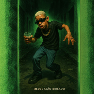 收聽DJ Luan PJ的MEDLEYZÃO BRISADO (Explicit)歌詞歌曲