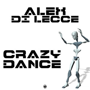 收听Alex Di Lecce的Crazy Dance (Radio Edit)歌词歌曲