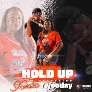 Tweeday的專輯Hold Up (feat. Tweeday) (Explicit)