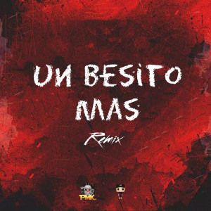 อัลบัม Un Besito Mas (Remix) ศิลปิน Tomy DJ