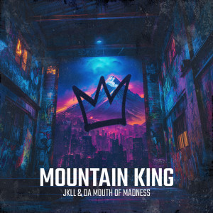 Listen to Mountain King song with lyrics from Jkll