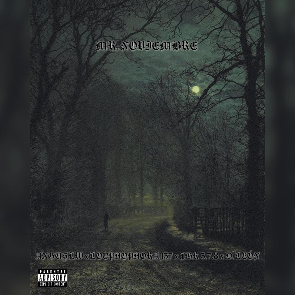 FRIOS DE NOVIEMBRE #1 (feat. Angus LW & Loophophora 137) (Explicit)