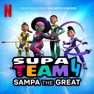 Album Supa Team 4 (Theme from the Netflix Series) from Sampa the Great