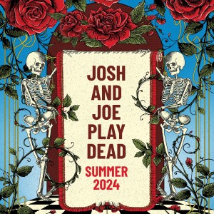 Joe May的專輯Josh and Joe Play Dead: Summer 2024 (Live)