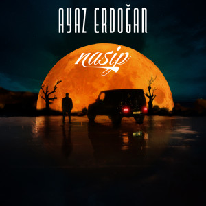 Listen to Nasip song with lyrics from Ayaz Erdoğan