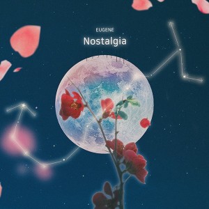 Listen to Nostalgia song with lyrics from Eugene