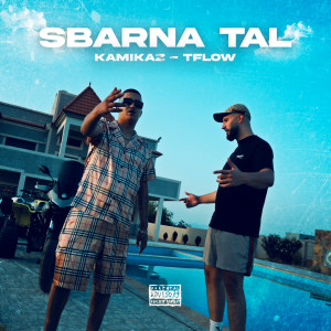 Listen to Sbarna Tal (Explicit) song with lyrics from Kamikaz