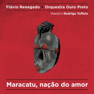 อัลบัม Maracatu Nação do Amor ศิลปิน Flávio Renegado