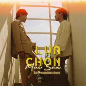 Listen to Lựa Chọn Mai Sau (Lofi Version) song with lyrics from Sobe