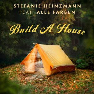 收聽Stefanie Heinzmann的Build A House (feat. Alle Farben)歌詞歌曲