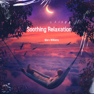 Marc Williams的專輯Soothing Relaxation