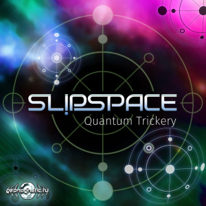 Listen to Quantum Trickery song with lyrics from Slipspace