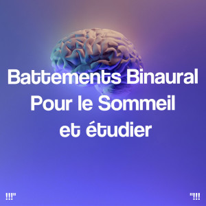 !!!" Battements binaural pour le sommeil et étudier "!!!