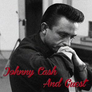 Cashed Out的專輯Johnny Cash And Guest