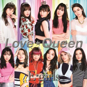 ดาวน์โหลดและฟังเพลง Love ☆ Queen พร้อมเนื้อเพลงจาก E-Girls