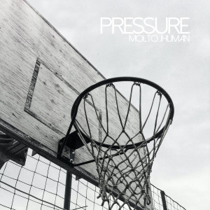 Dengarkan Pressure lagu dari Molto Human dengan lirik