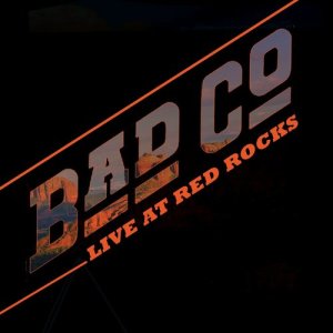 อัลบัม Live At Red Rocks ศิลปิน Bad Company