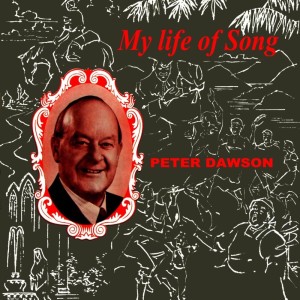 My Life Of Song dari Peter Dawson