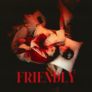 收聽Maudy的Friendly (Explicit)歌詞歌曲