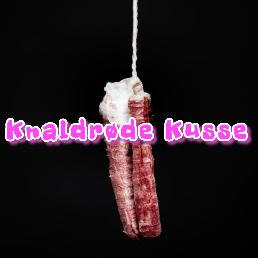 Knaldrøde Kusse (Explicit)