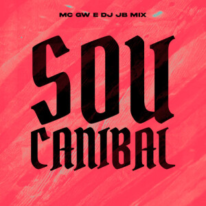 Album Sou Canibal (Explicit) from 