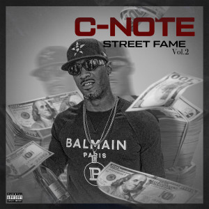 C-Note的專輯Street Fame, Vol. 2 (Explicit)
