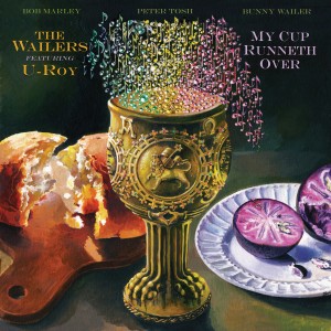 อัลบัม My Cup Runneth Over ศิลปิน The Wailers