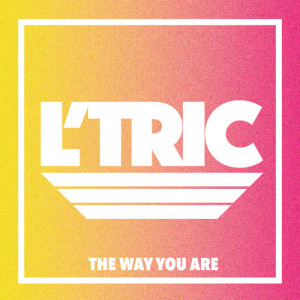 收聽L'Tric的The Way You Are歌詞歌曲