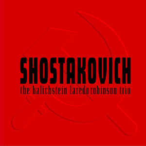 Kalichstein-Laredo-Robinson Trio的專輯Shostakovich: Trios
