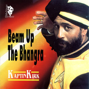 收聽Kaptin Kirk的Hai Oye Bhangra (Beam up the Bhangra)歌詞歌曲